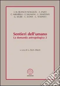 Compra Oggi Stesso Sentieri dell‘umano. La domanda antropologica. Vol. 2