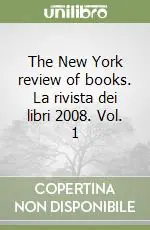 The New York review of books. La rivista dei libri 2008. Vol. 1 Prezzo Ridotto