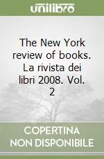 The New York review of books. La rivista dei libri 2008. Vol. 2 Compra Adesso
