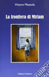 Scelto Dai Clienti La frontiera di Miriam