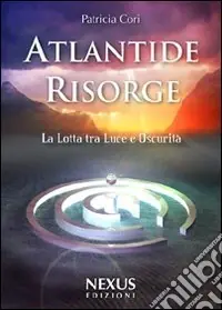Atlantide risorge. La lotta tra luce e oscurità Compra Adesso