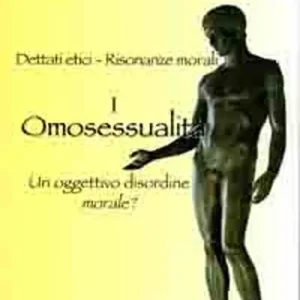 Di Tendenza Omosessualità. Un oggettivo disordine morale?