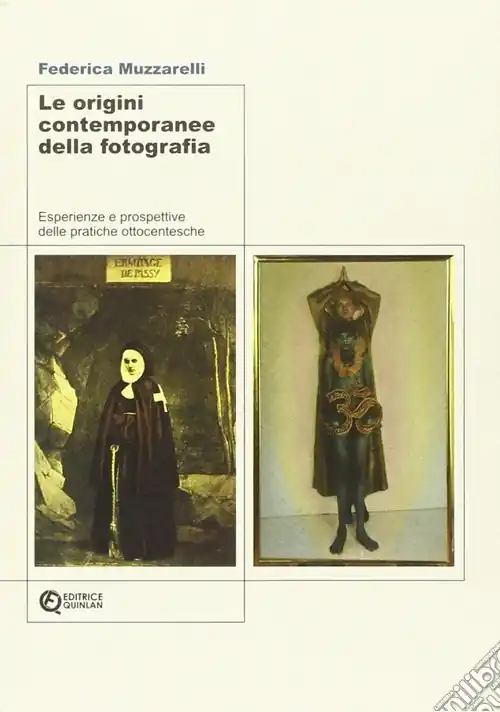 Le origini contemporanee della fotografia. Esperienze e prospettive delle pratiche ottocentesche Esclusivo