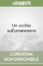 Promozione Un occhio sull‘umanesimo