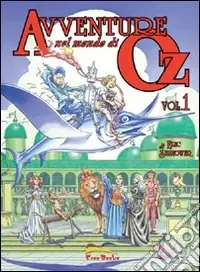 Offerta Del Giorno Avventure nel mondo di Oz. Vol. 1