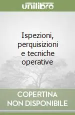 Nuova Collezione Ispezioni, perquisizioni e tecniche operative