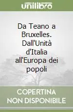Da Teano a Bruxelles. Dall‘Unità d‘Italia all‘Europa dei popoli Must-Have