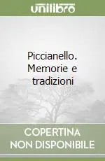 Offerta Limitata Piccianello. Memorie e tradizioni