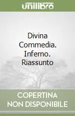 Solo Oggi Divina Commedia. Inferno. Riassunto