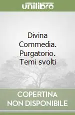 Sconto Divina Commedia. Purgatorio. Temi svolti