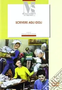 Più Venduto Scrivere agli idoli. La scrittura popolare negli anni Sessanta e dintorni a partire dalle 150000 lettere a Gigliola Cinquetti