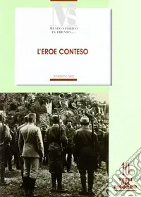 L‘eroe conteso. La costruzione del mito di Cesare Battisti negli anni 1916-1935 Occasione Imperdibile