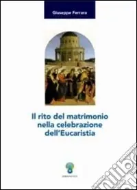 Occasione Imperdibile Il rito del matrimonio nella celebrazione dell‘Eucaristia