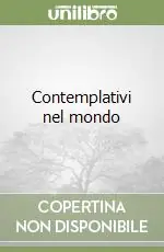 Contemplativi nel mondo Solo Oggi