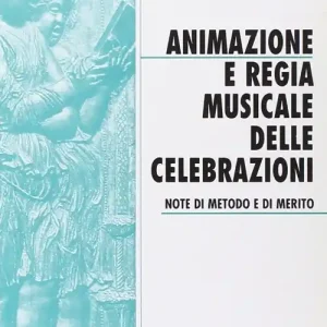 Scelto Dai Clienti Animazione e regia musicale delle celebrazioni. Note di metodo e di merito