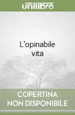 Super Prezzo L‘opinabile vita
