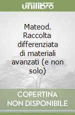 Mateod. Raccolta differenziata di materiali avanzati (e non solo) Acquista Ora