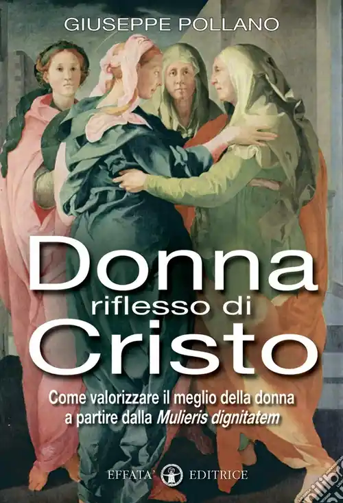 Professionale Donna riflesso di Cristo. Come valorizzare il meglio della donna a partire dalla mulieris digintatem