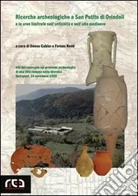 Ultime Pezzi Ricerche archeologiche a San Potito di Ovindoli. Ediz. illustrata