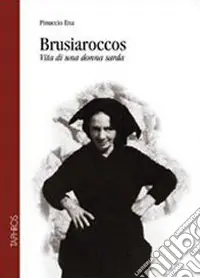 Prezzo Ridotto Brusiaroccos. Vita di una donna sarda