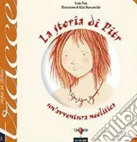 La storia di Pitr. Un‘avventura neolitica nel villaggio di Li Muri Ordina Subito