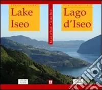 Guida al Lago d‘Iseo-Lake Iseo Travel Guide. Ediz. bilingue Promozione