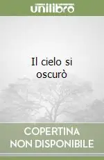 Il cielo si oscurò Non Perdere