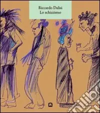 Offerta Lampo Lo schizzismo. Ediz. illustrata