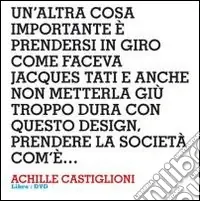 Design interviews. Achille Castiglioni. Ediz. italiana e inglese. Con DVD Direttamente Dal Produttore