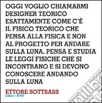 Ordina Subito Design interviews. Ettore Sottsass. Ediz. italiana e inglese. Con DVD