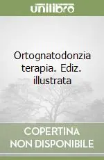 Sconto Ortognatodonzia terapia. Ediz. illustrata