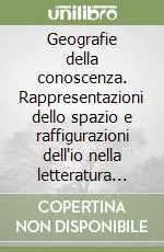 Geografie della conoscenza. Rappresentazioni dello spazio e raffigurazioni dell‘io nella letteratura inglese Saldi
