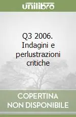 Offerta Speciale Q3 2006. Indagini e perlustrazioni critiche