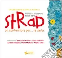 Nuovo Arrivo STRAP. Un contenitore per... la carta