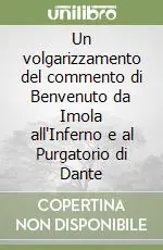 Un volgarizzamento del commento di Benvenuto da Imola all‘Inferno e al Purgatorio di Dante Prezzo Di Fabbrica