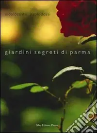 Giardini segreti di Parma Novità