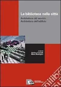 La biblioteca nella città. Architettura del servizio, architettura dell‘edificio Prezzo Di Fabbrica