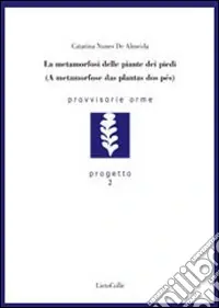 Le metamorfosi delle piante dei piedi Occasione Imperdibile