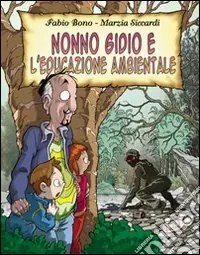 Affare Nonno Gidio e l‘educazione ambientale