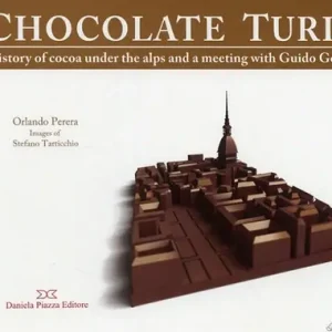 Miglior Prezzo Torino al cioccolato. Storia e ricette del cacao sotto le Alpi. Ediz. inglese