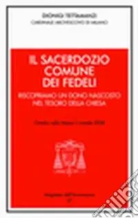 Occasione Imperdibile Il sacerdozio comune dei fedeli. Riscopriamo un dono nascosto nel tesoro della Chiesa. Omelia nella messa crismale 2008