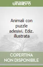 Animali con puzzle adesivi. Ediz. illustrata Miglior Prezzo