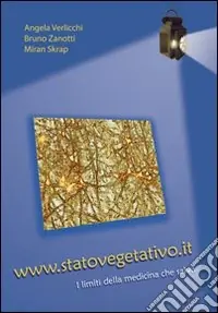 Stato vegetativo. I limiti della medicina che salva Bestseller