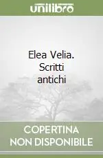 Elea Velia. Scritti antichi Spedito Oggi