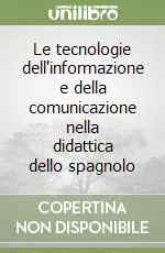 Offerta Limitata Le tecnologie dell‘informazione e della comunicazione nella didattica dello spagnolo