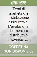 Temi di marketing e distribuzione assicurativa. L‘evoluzione del mercato distributivo attraverso la gestione delle reti e l‘applicazione del nuovo quadro normativo Spedizione Espresso