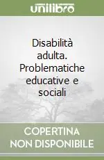 Disabilità adulta. Problematiche educative e sociali Promo Stagionale