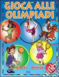 Gioca alle olimpiadi. Ediz. illustrata Offerta Lampo