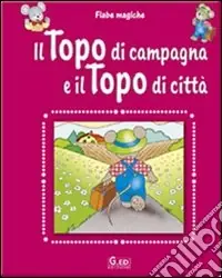 Bestseller Il topo di campagna e il topo di città. Ediz. illustrata
