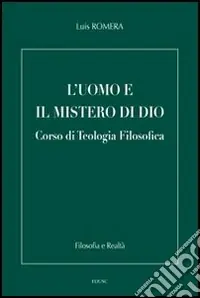 Offerta L‘uomo e il mistero di Dio. Corso di teologia filosofica